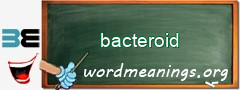 WordMeaning blackboard for bacteroid